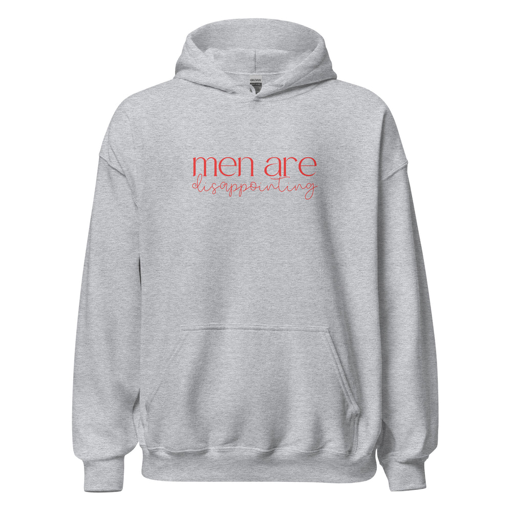 Men Are Disappointing Hoodie