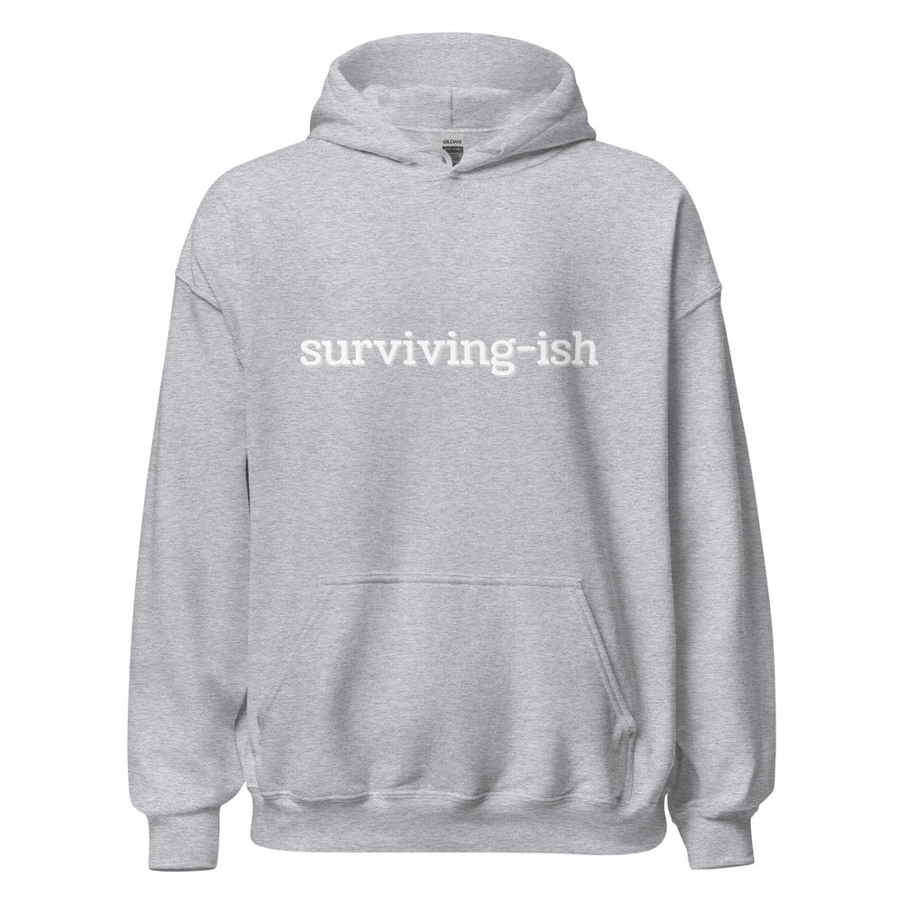 Surviving-ish Hoodie