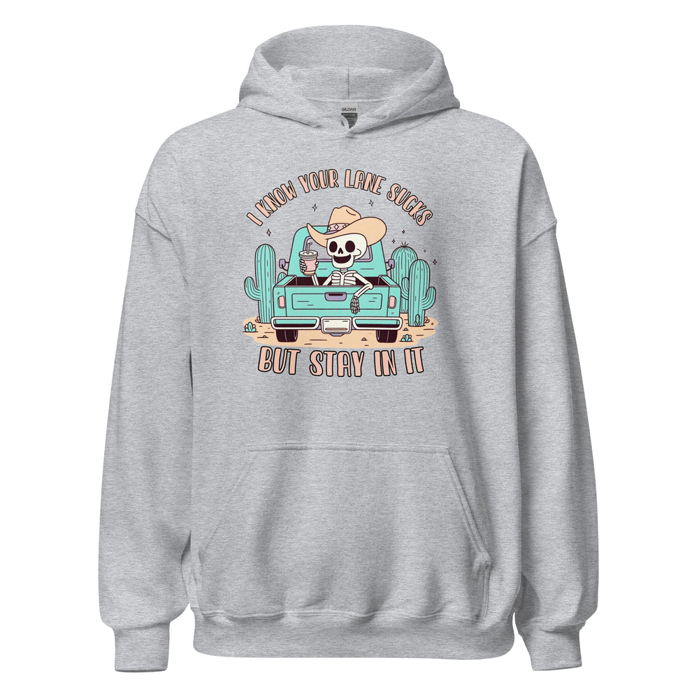 Stay In Your Lane Hoodie