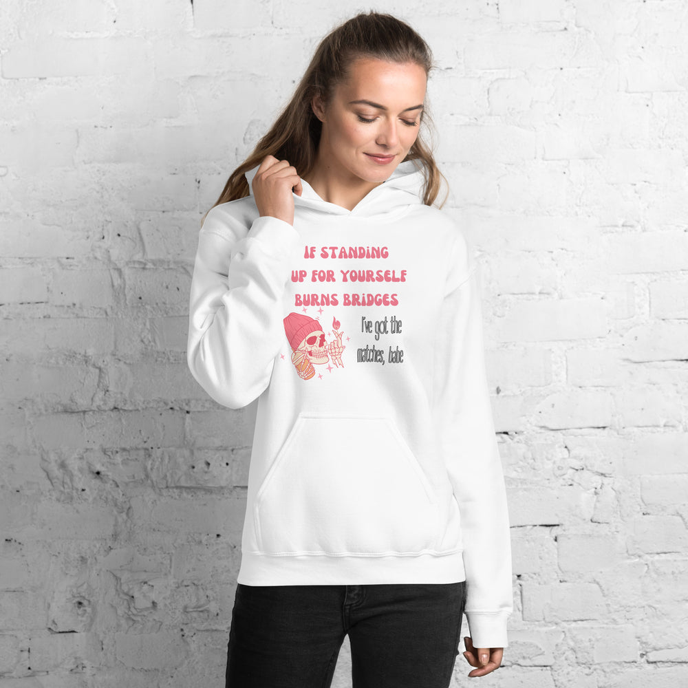 I've Got The Matches Unisex Hoodie