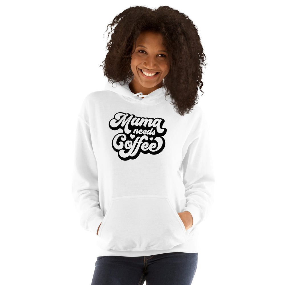 Mama Needs Coffee Hoodie