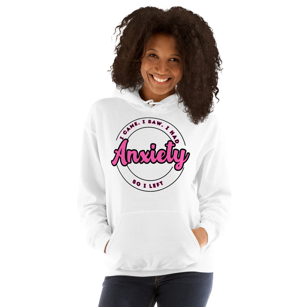 I Had Anxiety Hoodie