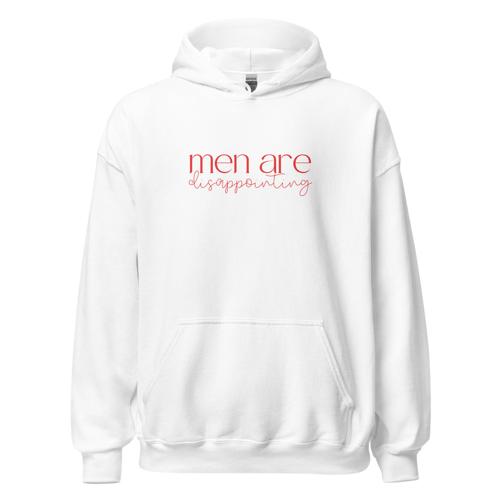 Men Are Disappointing Hoodie