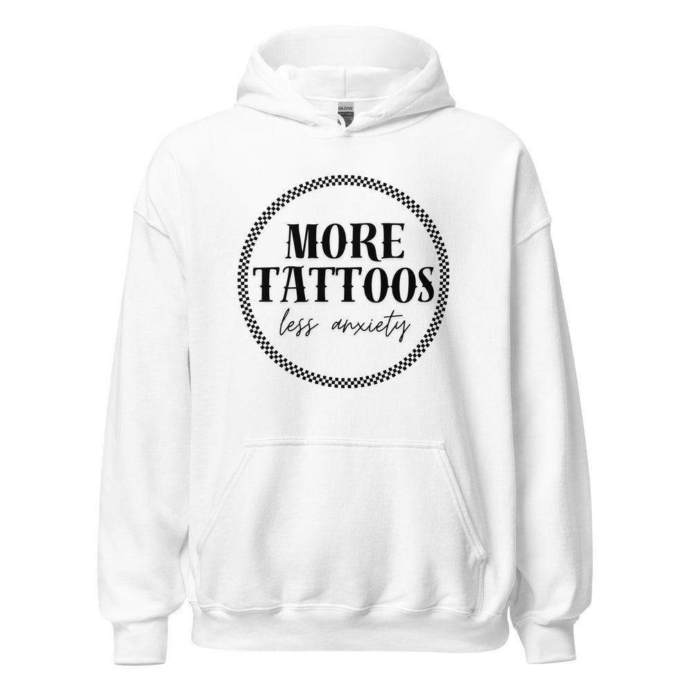 More Tattoos Less Anxiety Hoodie