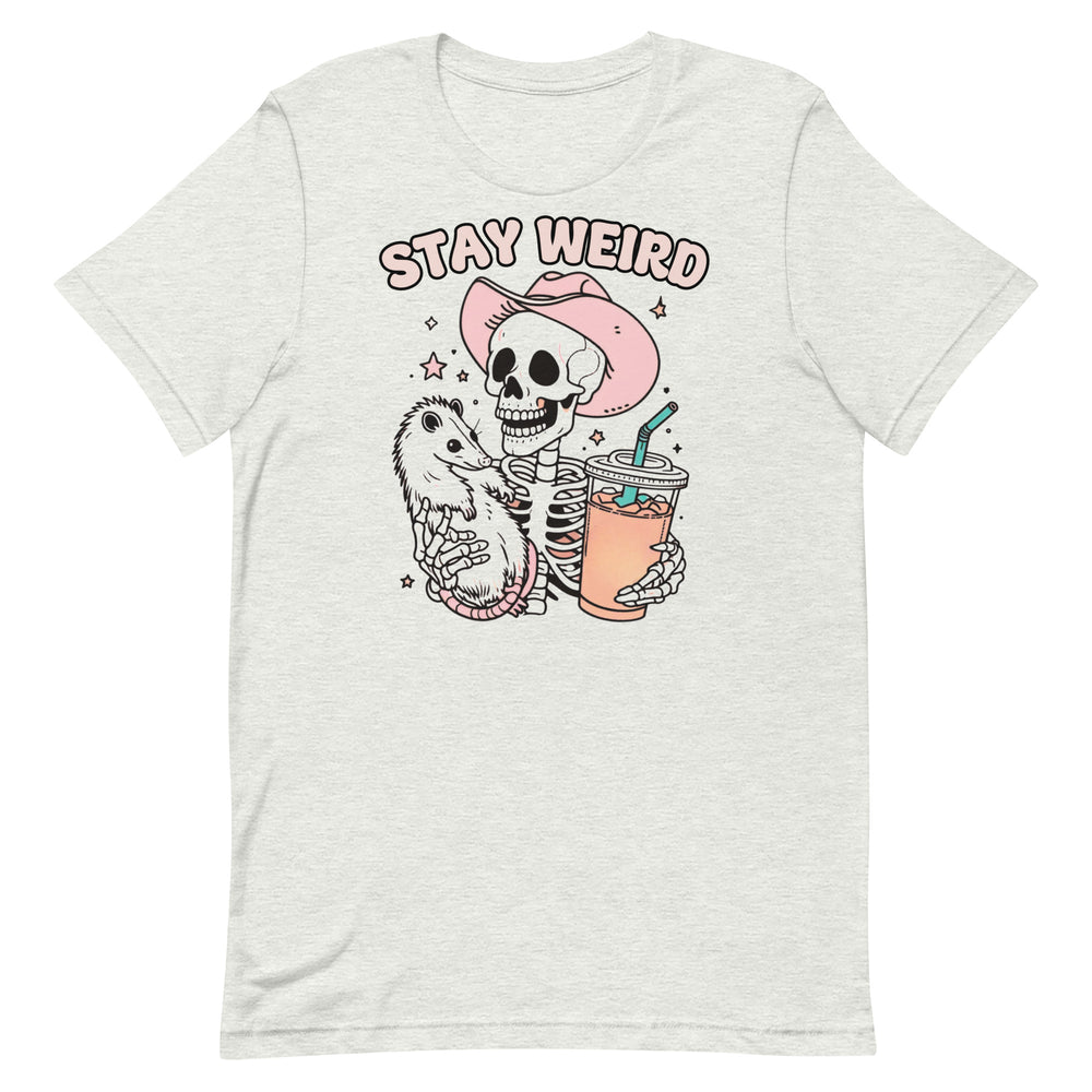 Stay Weird Skeleton T-Shirt