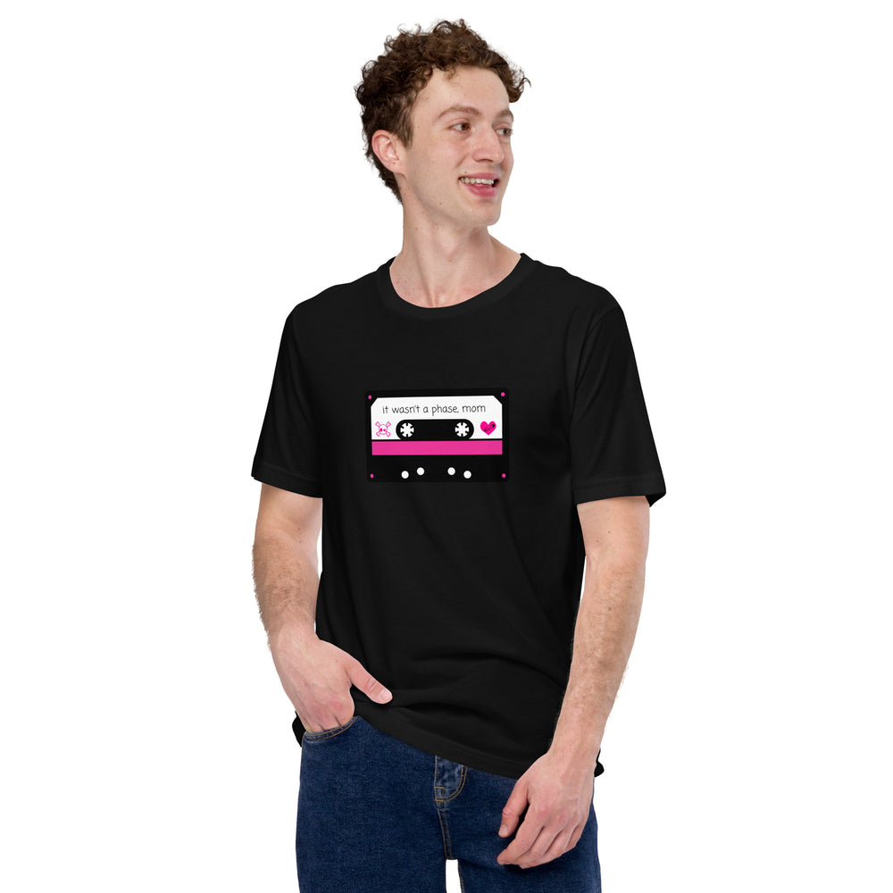 It Wasn't A Phase Unisex t-shirt