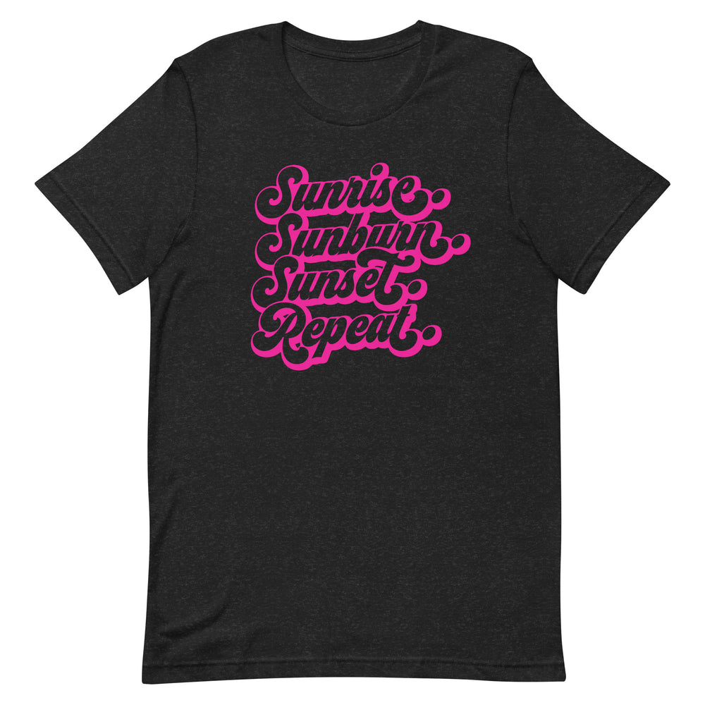 Sunrise Sunburn Sunset Repeat T-Shirt