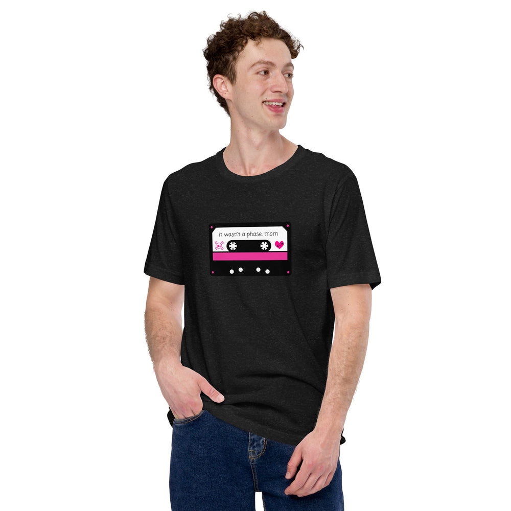 It Wasn't A Phase Unisex t-shirt