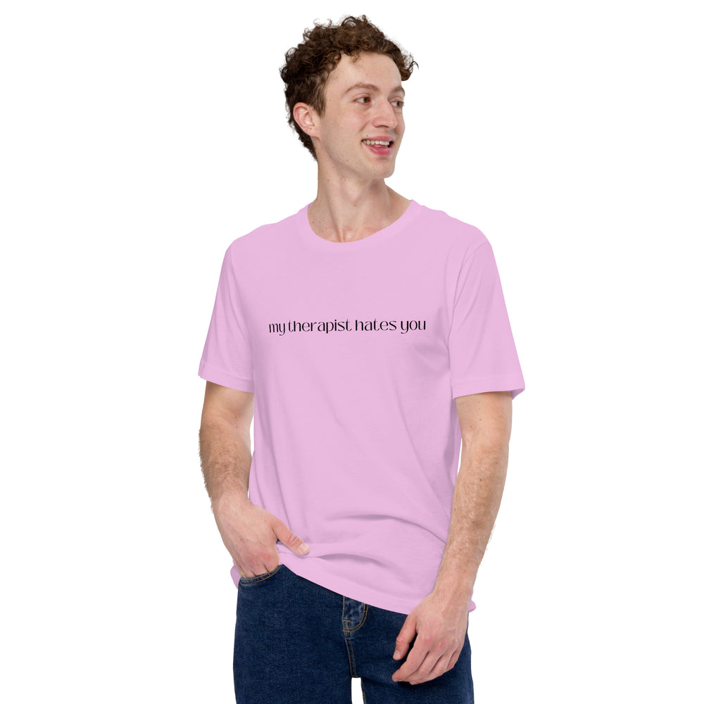 My Therapist Hates You T-Shirt