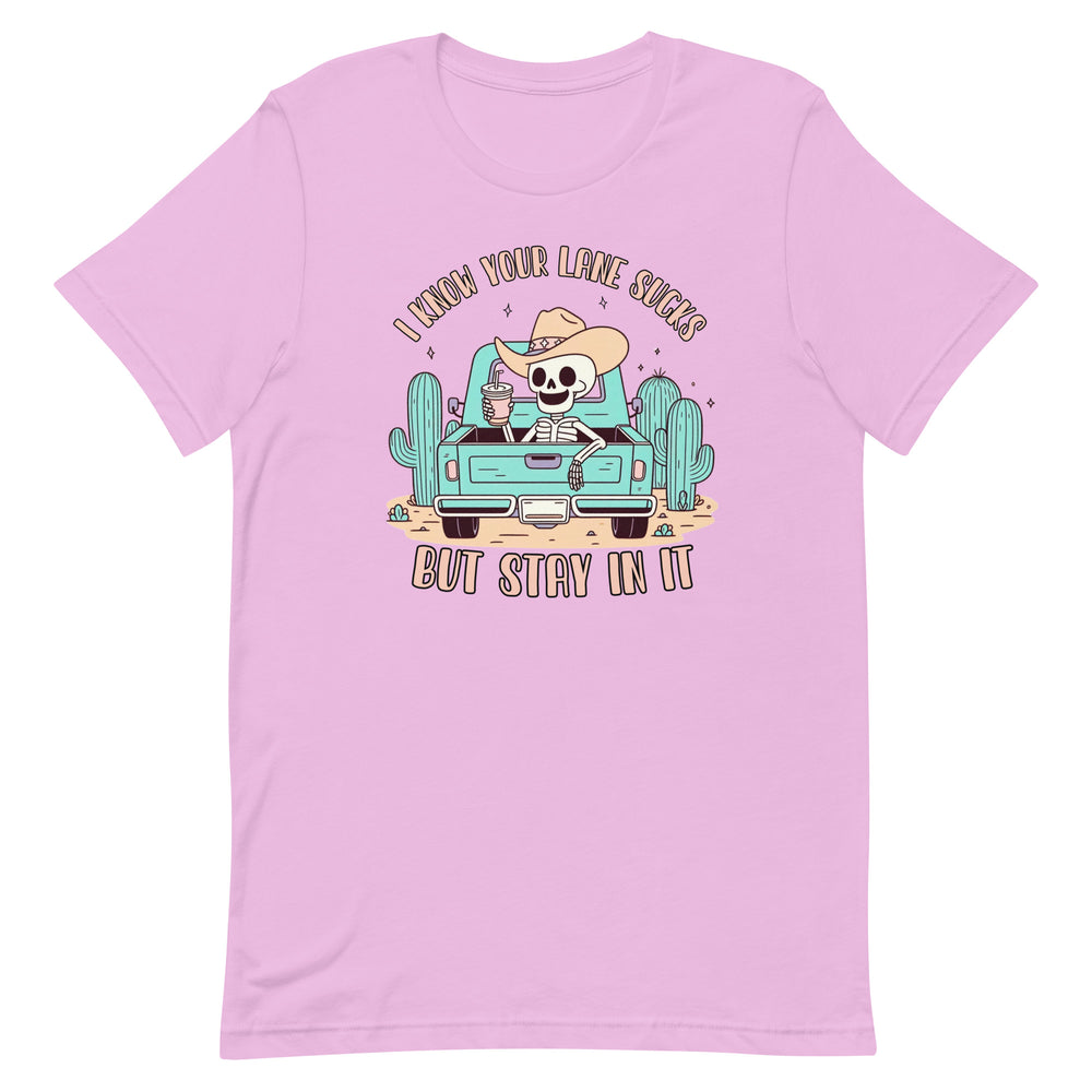 Stay In Your Lane T-Shirt