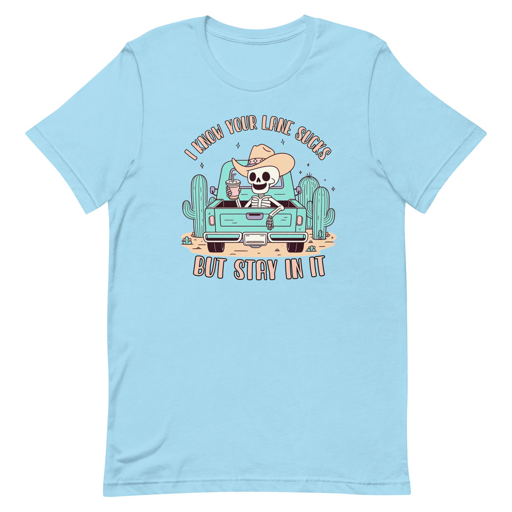 Stay In Your Lane T-Shirt