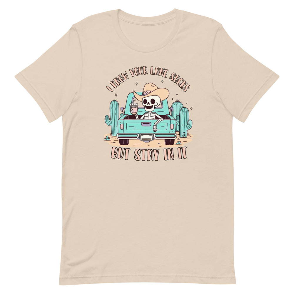 Stay In Your Lane T-Shirt