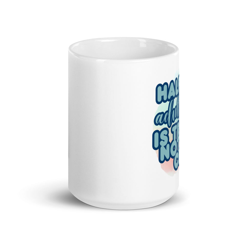 Half of Adulthood Mug